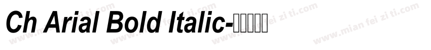 Ch Arial Bold Italic字体转换